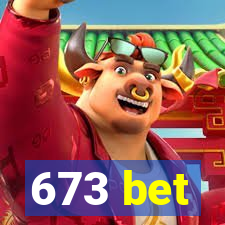 673 bet